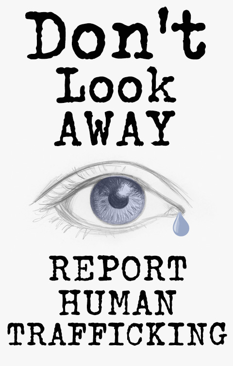 Don't Look Away Report Human Trafficking